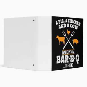 BBQ A Pig A Chicken And A Cow Funny BBQ Binder