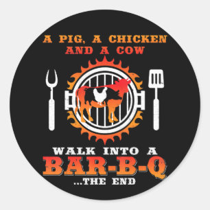 BBQ   A Pig And A Chicken Walk Into A Bar BBQ Classic Round Sticker