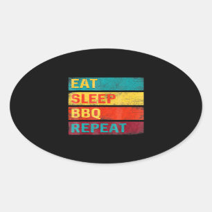 BBQ   Barbecue Grilling Gift eat sleep BBQ Oval Sticker