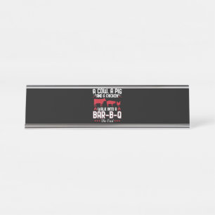 BBQ   BBQ Dad Joke A Cow A Pig And A Chicken Desk Name Plate