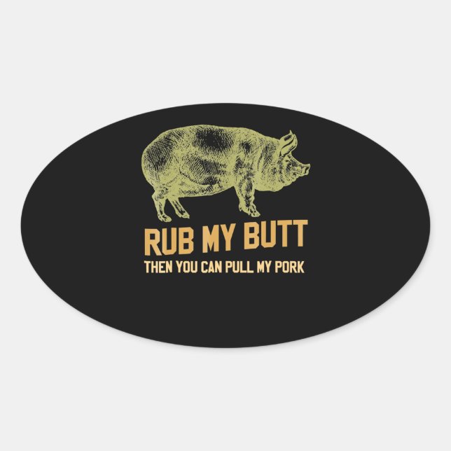 BBQ | BBQ Grill Pig Funny Pork Id Smoke That Roast Oval Sticker (Front)