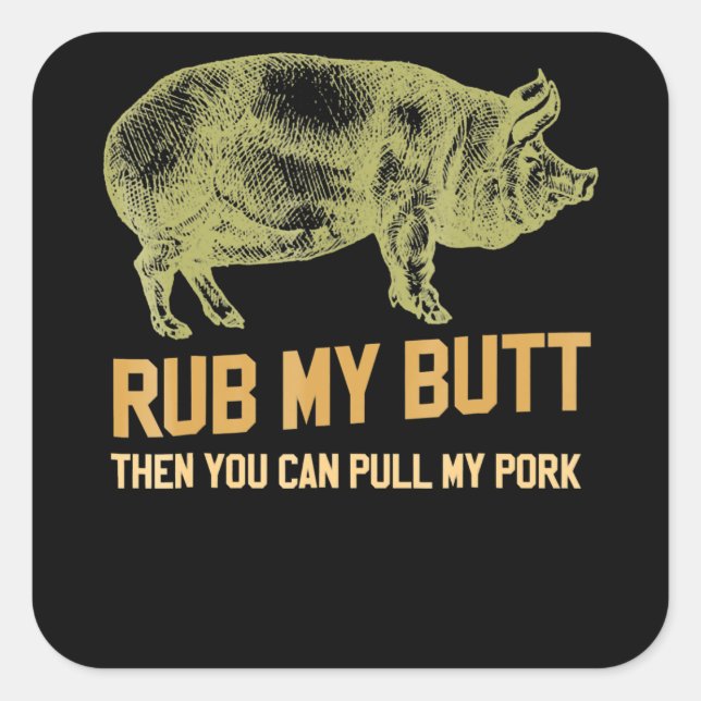 BBQ | BBQ Grill Pig Funny Pork Id Smoke That Roast Square Sticker (Front)