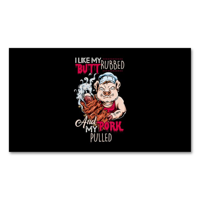 BBQ|BBQ Grillmaster Like Butt Rubbed & Pork Pulled Magnetic Business Card (Front)