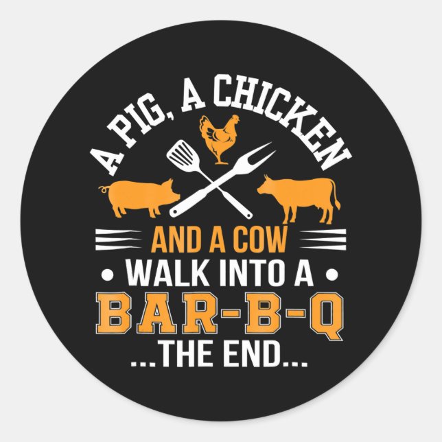 BBQ | BBQ Lover Pig Chicken Cow Walk Into bar BBQ Classic Round Sticker (Front)