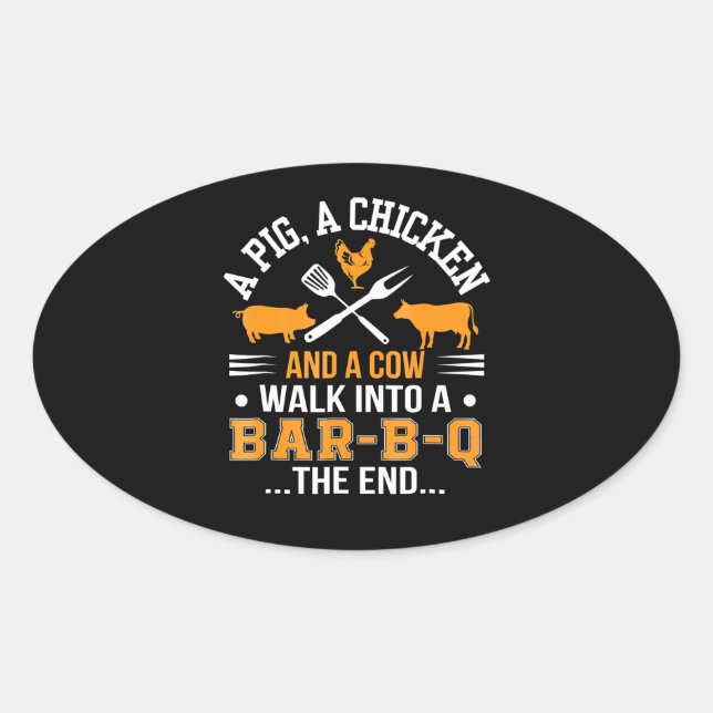 BBQ | BBQ Lover Pig Chicken Cow Walk Into bar BBQ Oval Sticker (Front)