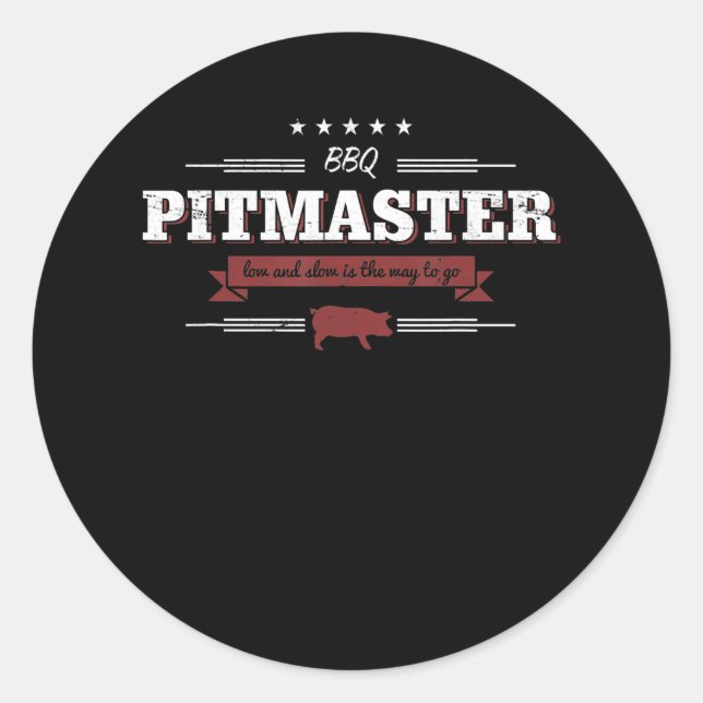 BBQ | BBQ Pitmaster Low And Slow Is Way To Funny Classic Round Sticker (Front)