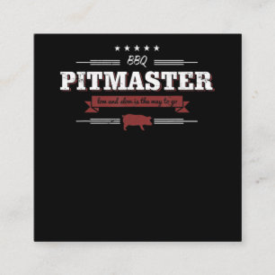 BBQ BBQ Pitmaster Low And Slow Is Way To Funny Square Business Card