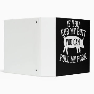 BBQ   BBQ Rub My Butt Pull My Pork Smoker Grilling Binder