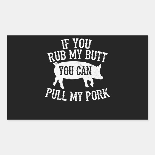 BBQ | BBQ Rub My Butt Pull My Pork Smoker Grilling Sticker (Front)