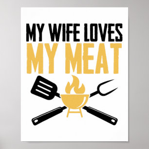 Bbq Byrbeque - My Wife Loves My Meat 1  Poster