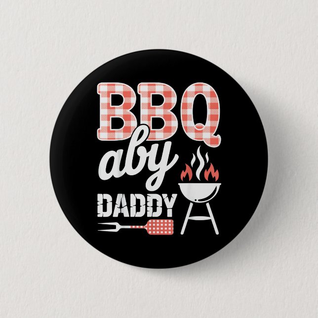 BBQ Daddy Funny Grill Master Fathers Day 2 Inch Round Button (Front)