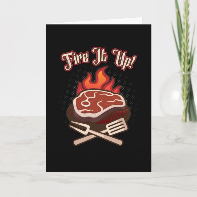 BBQ Fire It Up Grill Lover Grilling Steak Card (Front)