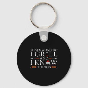 Bbq Food Lover That's What I Do I Grill And I Know Keychain