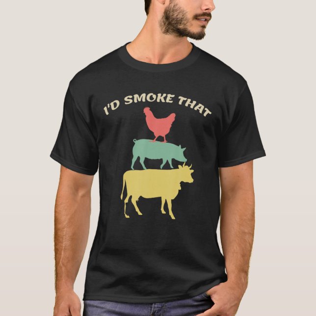 BBQ I'd SMOKE THAT Tee I'd Smoke That Chicken Vint (Front)