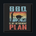 Bbq Is My Retirement Plan Retired Bbq Dad Grandpa  Magnet<br><div class="desc">Bbq Is My Retirement Plan Retired Bbq Dad Grandpa</div>