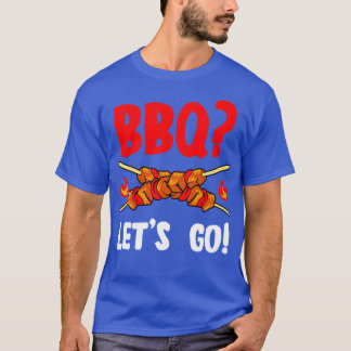 BBQ Lets Go T-Shirt