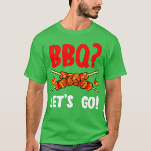 BBQ Lets Go T-Shirt