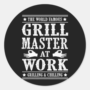 BBQ Lovers The World Famous Grill Master At Work Classic Round Sticker
