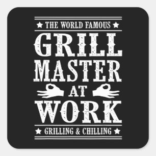 BBQ Lovers   The World Famous Grill Master At Work Square Sticker
