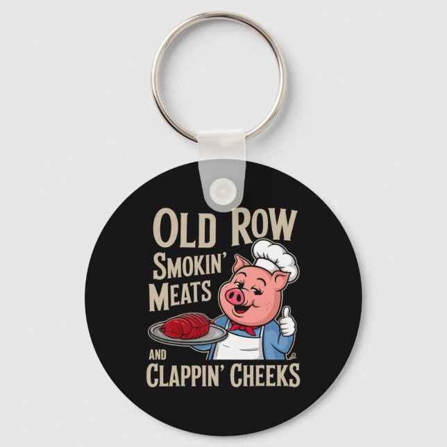 Bbq Old Row Smoking Meats And Clappin Cheeks  Keychain (Front)