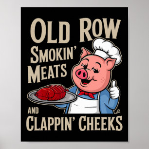 Bbq Old Row Smoking Meats And Clappin Cheeks Poster