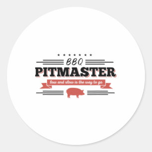 Bbq Pitmaster Low And Slow Is The Way To Go Grilli Classic Round Sticker