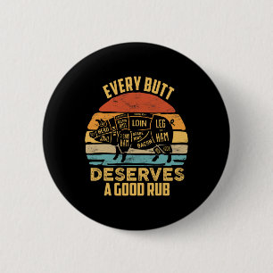 Bbq Pork Every Butt Deserves A Good Rub Pig Byrbec 2 Inch Round Button