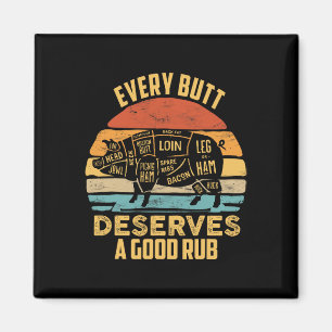 Bbq Pork Every Butt Deserves A Good Rub Pig Byrbec Magnet