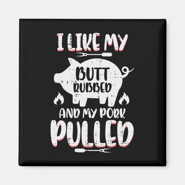 Bbq Pork Rubbed Pulled Funny Byrbecue Pig Grill Me Magnet (Front)