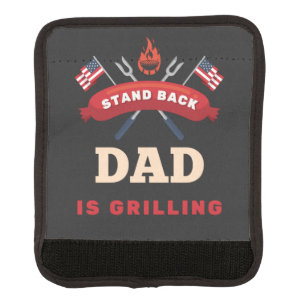 BBQ Smoker Stand Back Dad Is Grilling Funny Father Luggage Handle Wrap