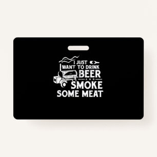 BBQ Smoking Pitmaster Gift Drink Beer Smoke Meat Badge