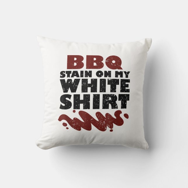 BBQ Stain on my White  Throw Pillow (Front)