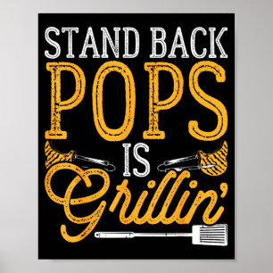 Bbq Stand Back Pops Is Grillin Fathers Day Poster