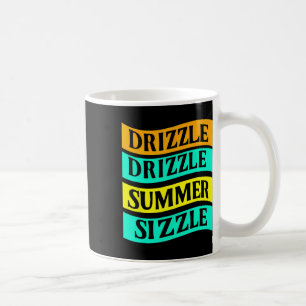 Bbq Tee Funny Drizzle Drizzle Summer Sizzle  Coffee Mug