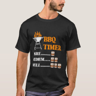 Bbq Timer Funny Grill Grilling Graphic Quote Bourb T-Shirt