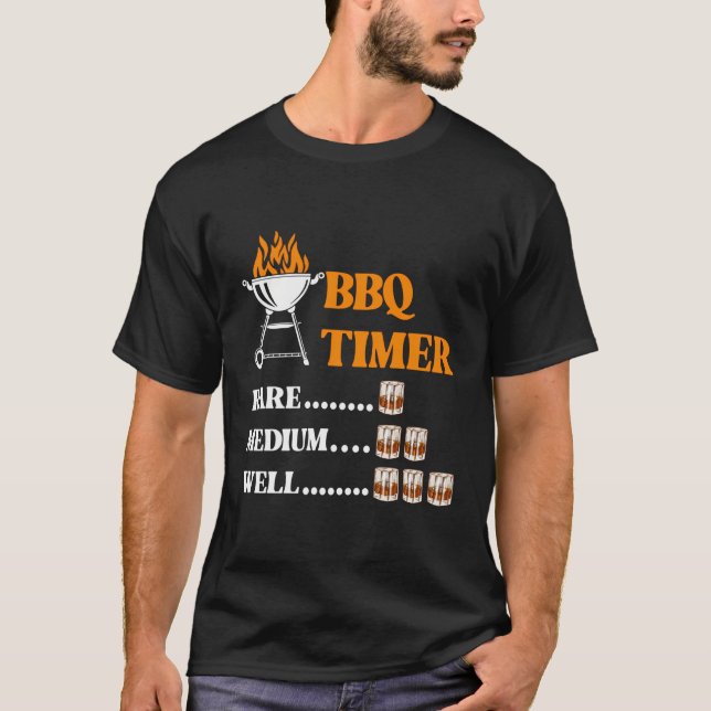 Bbq Timer Funny Grill Grilling Graphic Quote Bourb T-Shirt (Front)