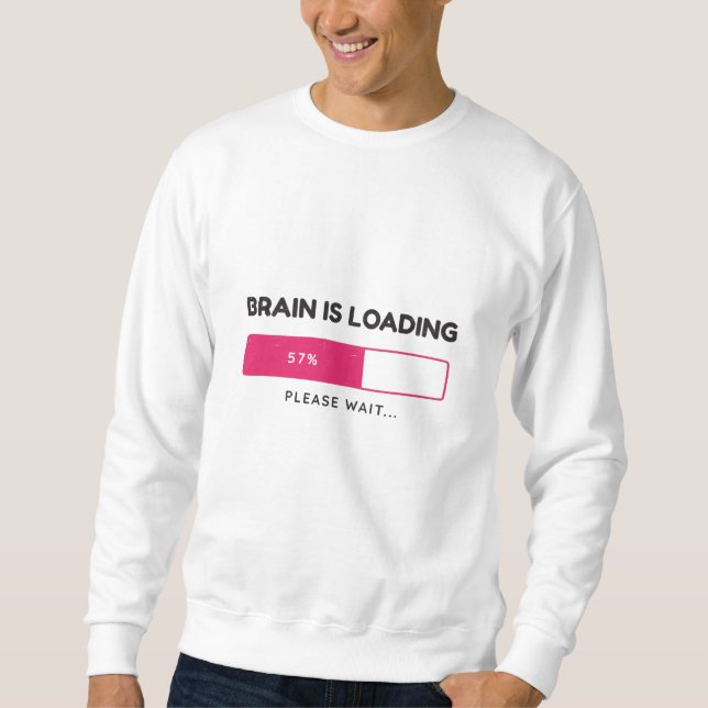 BBrain is loading, please wait Sweatshirt (Front)