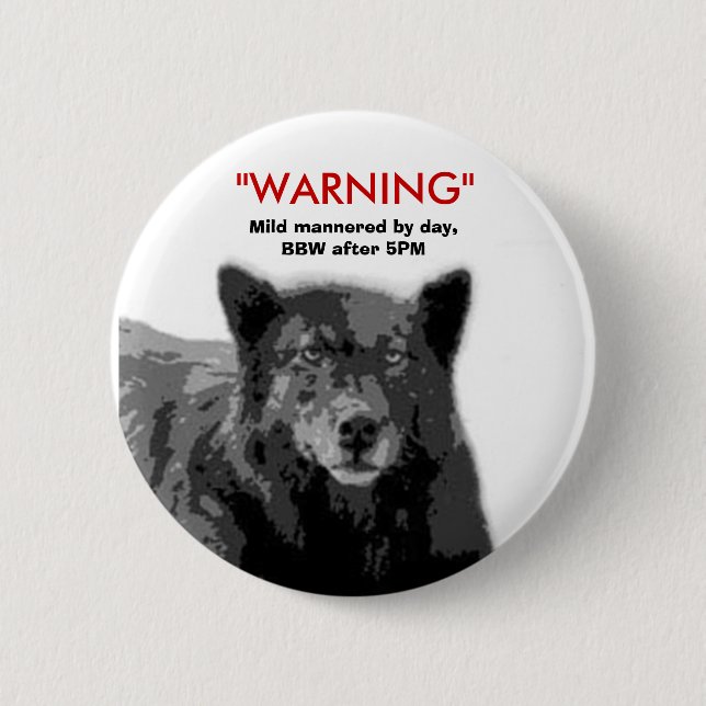 BBW Warning Pin... 2 Inch Round Button (Front)