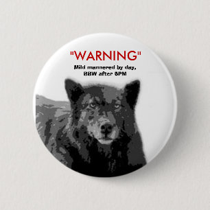 BBW Warning Pin... 2 Inch Round Button