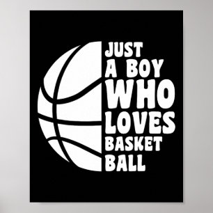 Bbyll A Boy Who Loves Bysketbyll Boys Poster