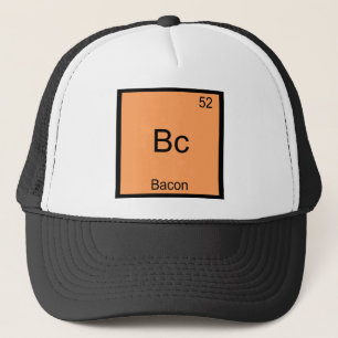 Bc - Bacon Funny Element Chemistry Meme T-Shirt Trucker Hat