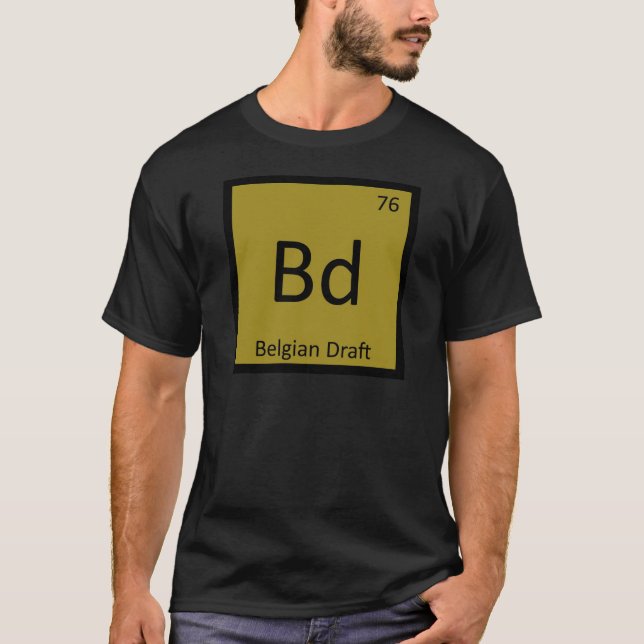 Bd - Belgian Draught Funny Chemistry Element T-Shi T-Shirt (Front)