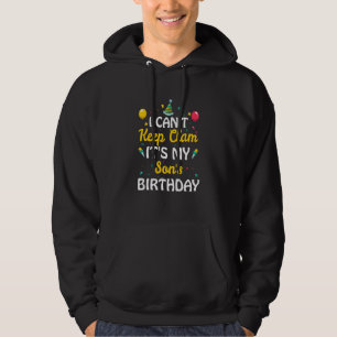 Bday I Can't Keep Calm It's My Son's Birthday Hoodie