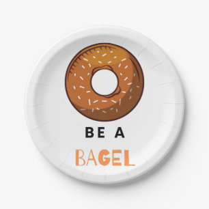Be a Bagel Funny Food Pun Bagel Lover Design  Paper Plate
