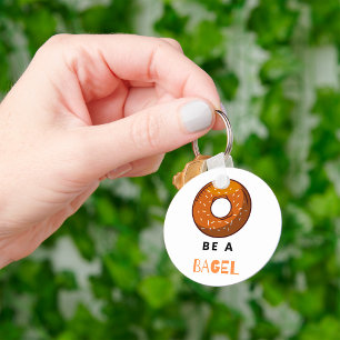 Be A Bagel Keychain