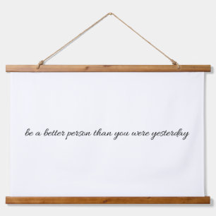 Be A Better Person Wood Topped Wall Tapestry