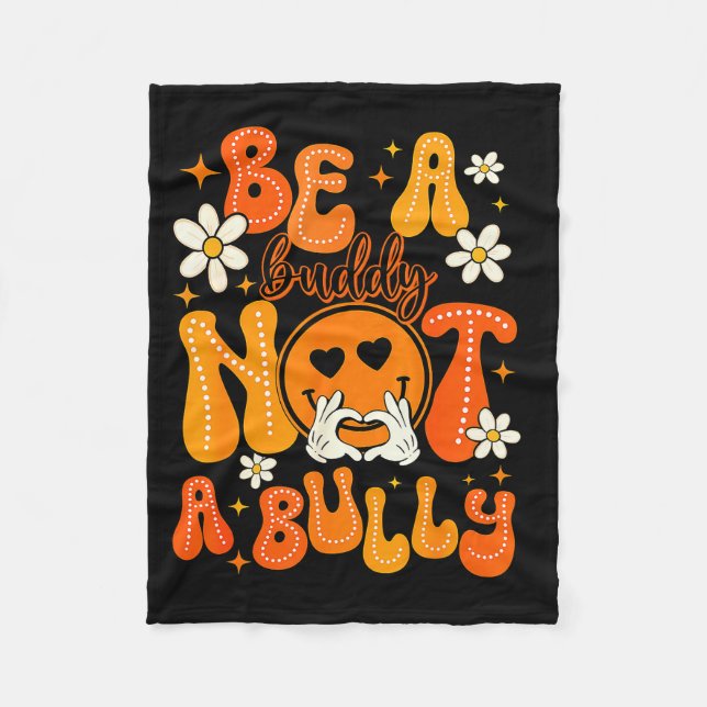 Be A Buddy Not A Bully Orange Anti Bullying Unity  Fleece Blanket (Front)