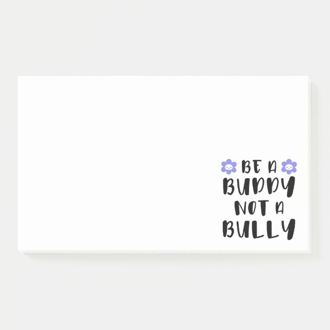 Be a buddy Not a bully Post-it Notes (Front)