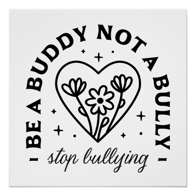 Be a buddy not a bully Stop bullying Poster (Front)
