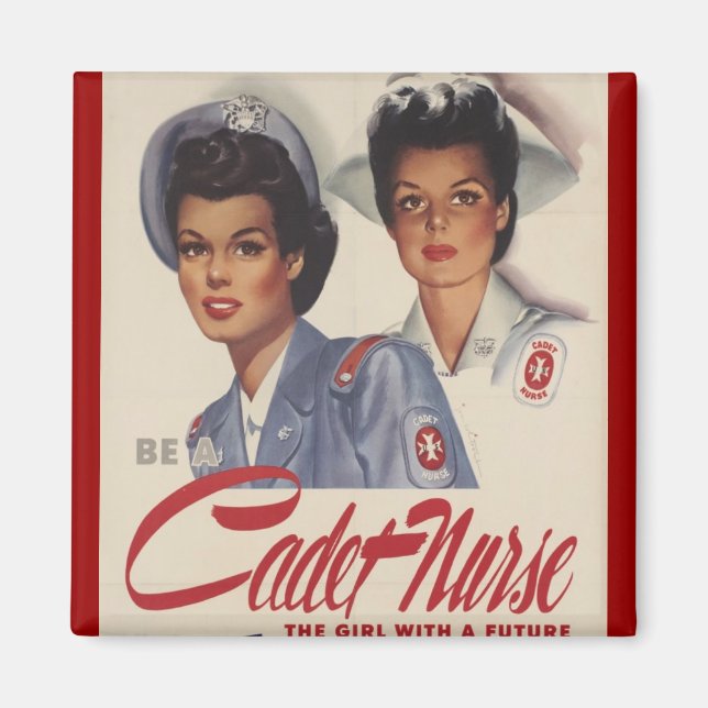 Be a Cadet Nurse Magnet (Front)